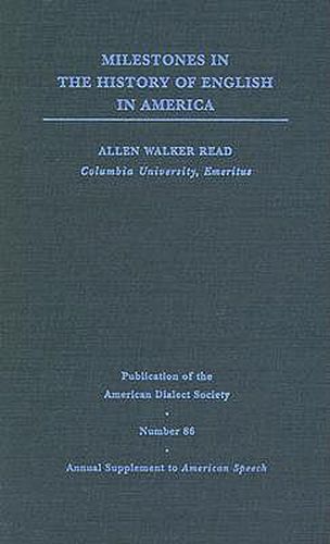 Milestones in the History of English in America