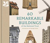 Cover image for 60 Remarkable Buildings of the National Trust