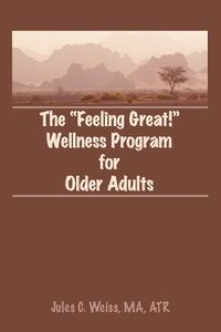 Cover image for The Feeling Great! Wellness Program for Older Adults