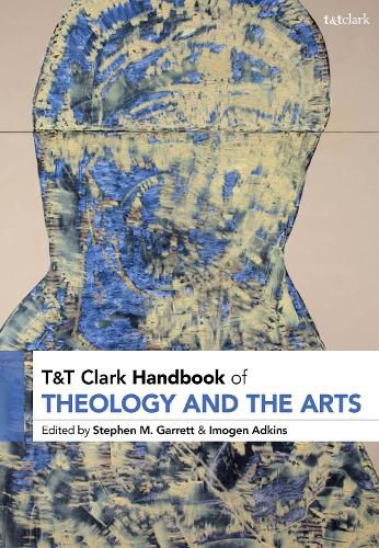 Cover image for T&T Clark Handbook of Theology and the Arts