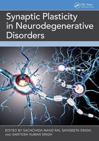 Cover image for Synaptic Plasticity in Neurodegenerative Disorders