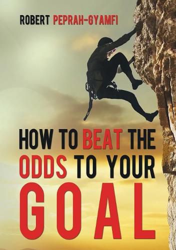 Cover image for How to Beat the Odds to Your Goal