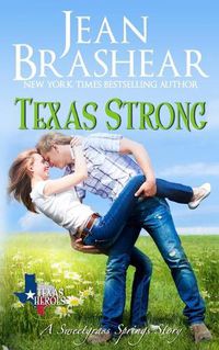 Cover image for Texas Strong: A Sweetgrass Springs Story