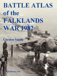 Cover image for Battle Atlas of the Falklands War 1982 by Land, Sea and Air