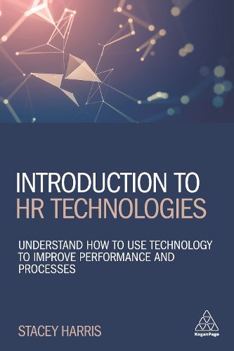 Cover image for Introduction to HR Technologies: Understand How to Use Technology to Improve Performance and Processes