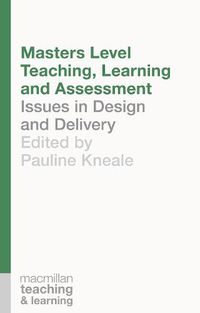 Cover image for Masters Level Teaching, Learning and Assessment: Issues in Design and Delivery