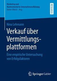 Cover image for Verkauf UEber Vermittlungsplattformen: Eine Empirische Untersuchung Von Erfolgsfaktoren