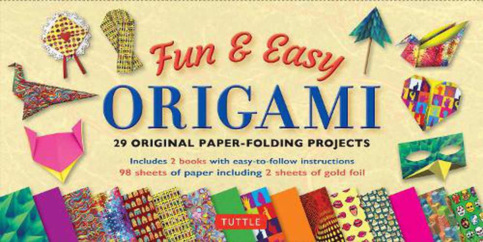 Fun & Easy Origami Kit: 29 Original Paper-folding Projects: Includes Origami Kit with 2 Instruction Books & 98 Origami Papers