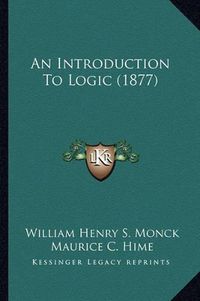 Cover image for An Introduction to Logic (1877)