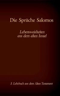 Cover image for Die Bibel - Das Alte Testament - Die Spruche Salomos: Einzelausgabe, Grossdruck, ohne Kommentar