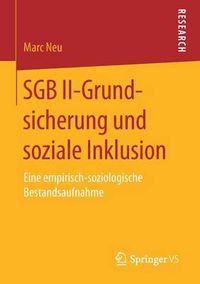 Cover image for Sgb II-Grundsicherung Und Soziale Inklusion: Eine Empirisch-Soziologische Bestandsaufnahme