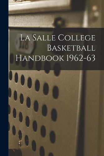 Cover image for La Salle College Basketball Handbook 1962-63