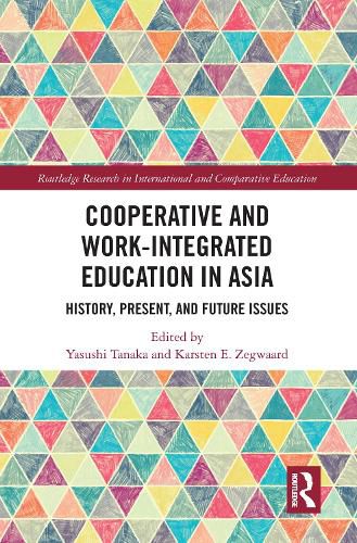 Cover image for Cooperative and Work-Integrated Education in Asia: History, Present and Future Issues