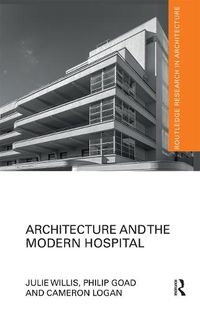 Cover image for Architecture and the Modern Hospital: Nosokomeion to Hygeia