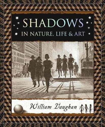 Shadows: In Nature, Life & Art