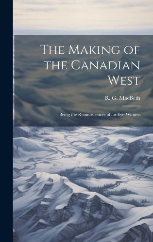 The Making of the Canadian West