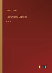 Cover image for The Chinese Classics