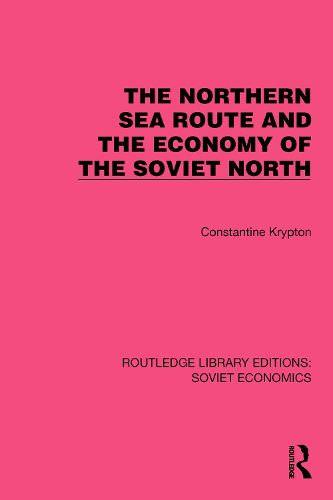 The Northern Sea Route and the Economy of the Soviet North