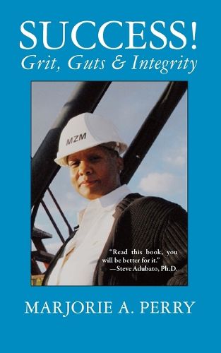 Cover image for SUCCESS! Grit, Guts & Integrity