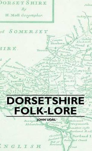 Cover image for Dorsetshire Folk-Lore