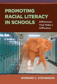 Cover image for Promoting Racial Literacy in Schools: Differences That Make a Difference