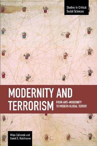 Cover image for Modernity And Terrorism: From Anti-modernity To Modern Global Terror: Studies in Critical Social Sciences, Volume 52