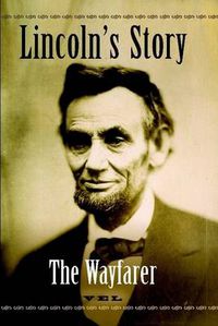 Cover image for Lincoln's Story: The Wayfarer