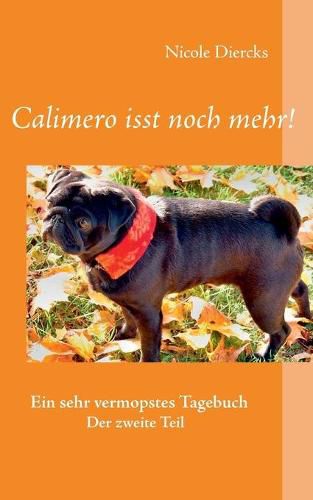 Cover image for Calimero isst noch mehr!: Ein sehr vermopstes Tagebuch Der zweite Teil