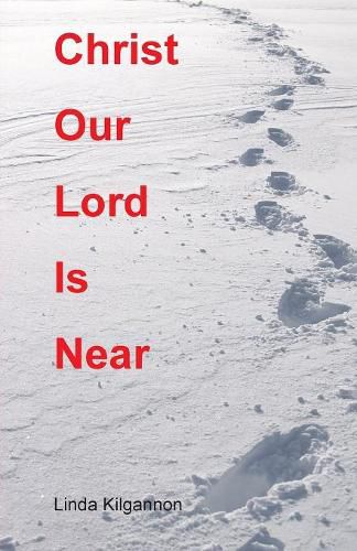 Cover image for Christ Our Lord Is Near