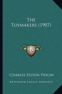 Cover image for The Toymakers (1907)