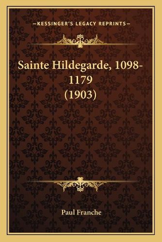 Sainte Hildegarde, 1098-1179 (1903)