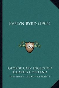 Cover image for Evelyn Byrd (1904) Evelyn Byrd (1904)