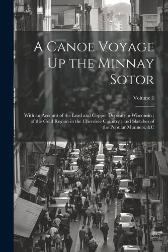 Cover image for A Canoe Voyage Up the Minnay Sotor