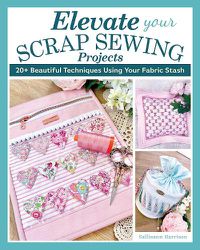 Cover image for Elevate Your Scrap Sewing Projects