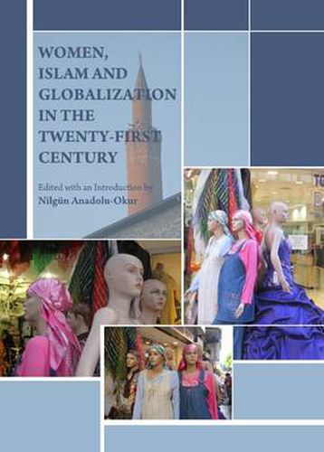 Women, Islam and Globalization in the Twenty-First Century