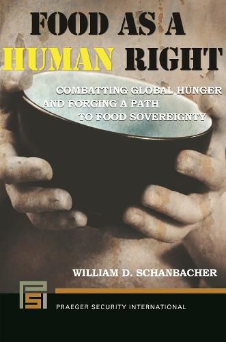 Cover image for Food as a Human Right: Combatting Global Hunger and Forging a Path to Food Sovereignty