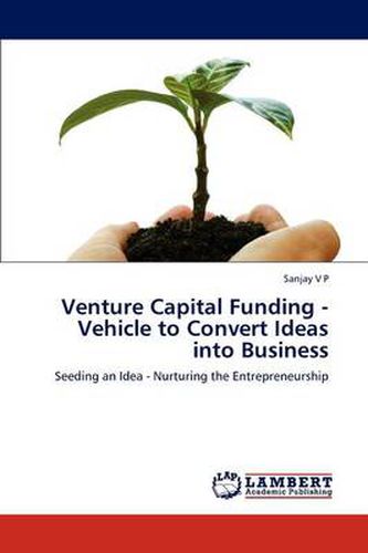 Cover image for Venture Capital Funding - Vehicle to Convert Ideas Into Business