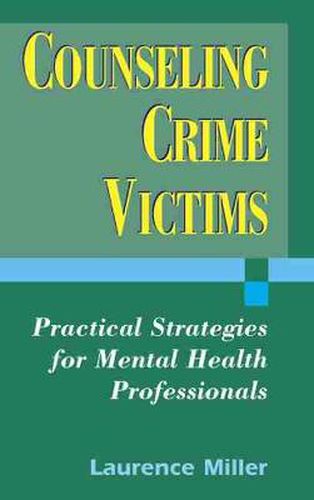 Cover image for Counseling Crime Victims: Practical Strategies for Mental Health Professionals