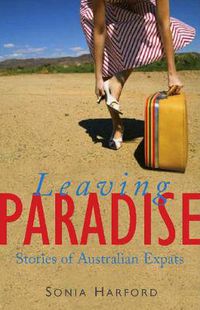 Cover image for Leaving Paradise: My Expat Adventure and Other Stories