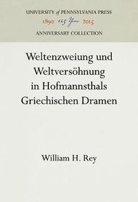 Cover image for Weltenzweiung und Weltversoehnung in Hofmannsthals Griechischen Dramen