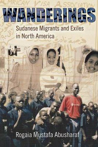 Cover image for Wanderings: Sudanese Migrants and Exiles in North America