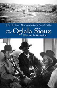 Cover image for The Oglala Sioux: Warriors in Transition