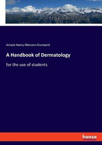 Cover image for A Handbook of Dermatology