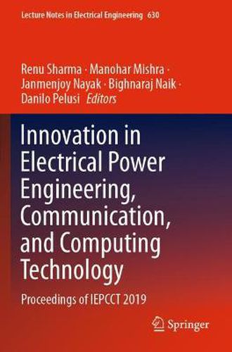 Cover image for Innovation in Electrical Power Engineering, Communication, and Computing Technology: Proceedings of IEPCCT 2019