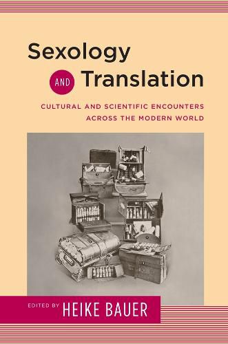 Cover image for Sexology and Translation: Cultural and Scientific Encounters across the Modern World