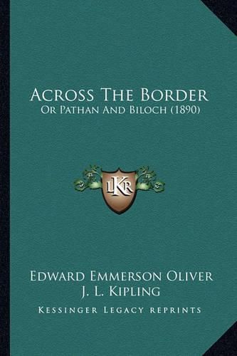 Cover image for Across the Border: Or Pathan and Biloch (1890)