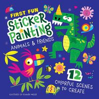 Cover image for First Fun: Sticker Painting Animals & Friends