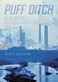 Cover image for Puff Ditch: In Memory of Charles Ross Strickland, The-Man