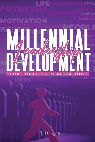 Cover image for Millennial Leadership Development for Today's Organizations