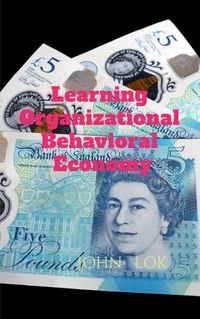 Cover image for Learning Organizational Behavioral Economy